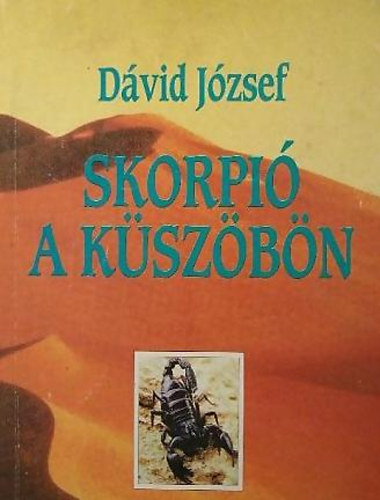 D�vid J�zsef - Skorpi� a k�sz�b�n