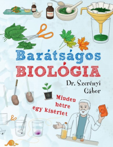 Dr. Szerényi Gábor - Barátságos biológia