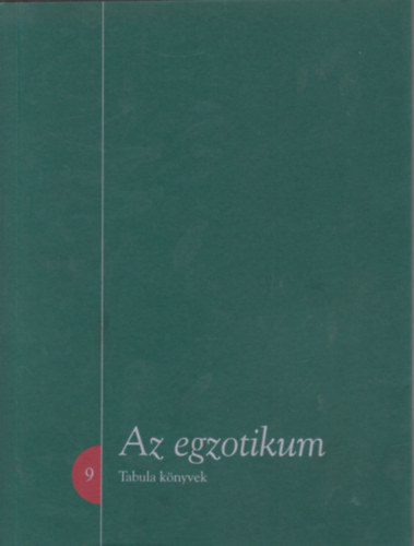 Pusztai Bertalan  (szerk.) Fejs Zoltn (szerk.) - Az egzotikum (Tabula knyvek 9.)