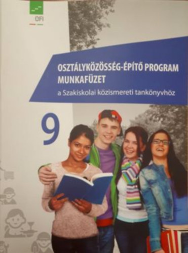 Osztlykzssg-pt program Munkafzet 9. (a Szakiskolai kzismereti tanknyvhz)