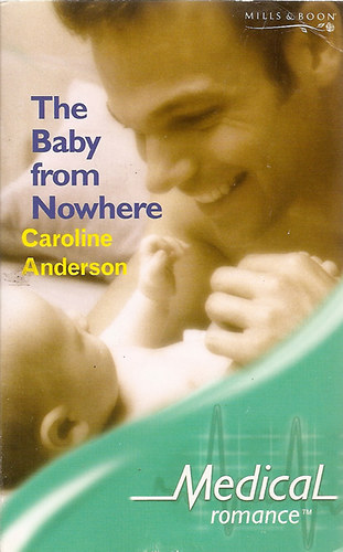 Caroline Anderson - The Baby from Nowhere