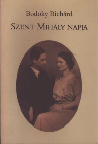 Bodoky Richrd - Szent Mihly napja (Jvevnyek s vndorok-Csaldi tredkek VI.)