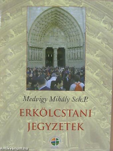 Medvigy Mihály - Erkölcstani jegyzetek