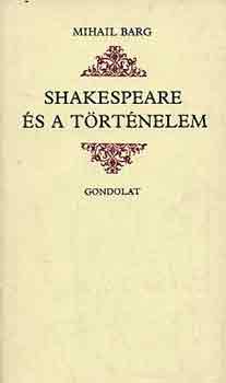 Mihail Barg - Shakespeare és a történelem