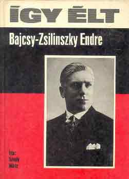 Sávoly MÁria - Így élt Bajcsy-Zsilinszky Endre