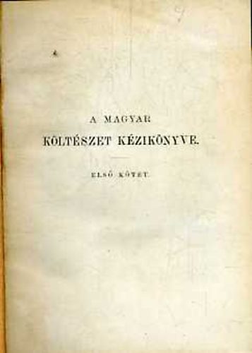 Toldy Ferenc - A magyar kltszet kziknyve I-V.
