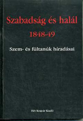 Varga Domokos - Szabads�g �s hal�l 1848-49