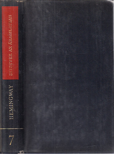 Ernest Hemingway - Szigetek az ramlatban (Ernest Hemingway mvei 7.) - szmozott
