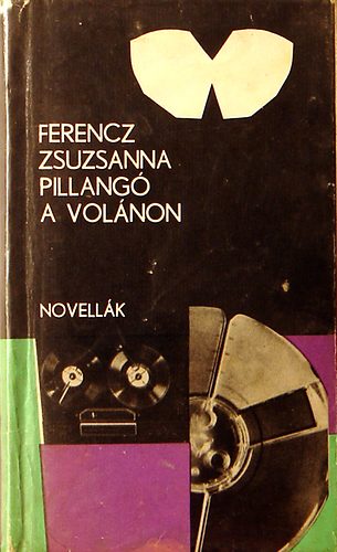 Ferencz Zsuzsanna - Pillang� a vol�non