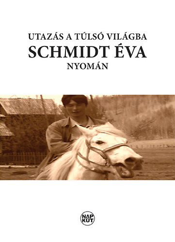 Utaz�s a t�ls� vil�gba Schmidt �va nyom�n