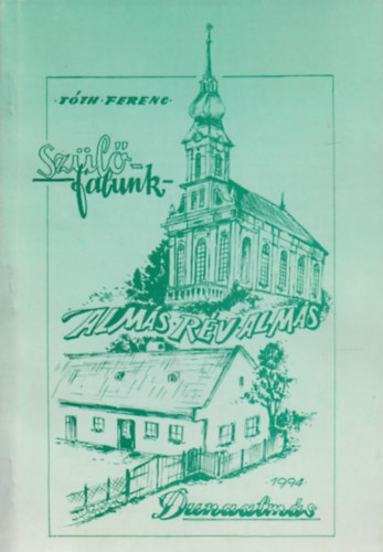 T�th Ferenc - Sz�l�falunk Dunaalm�s