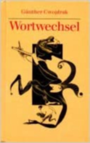 Günther Cwojdrak - Wortwechsel