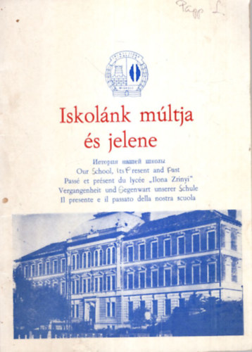 Iskolánk múltja és jelene - Zrínyi Ilona Gimnázium Miskolc