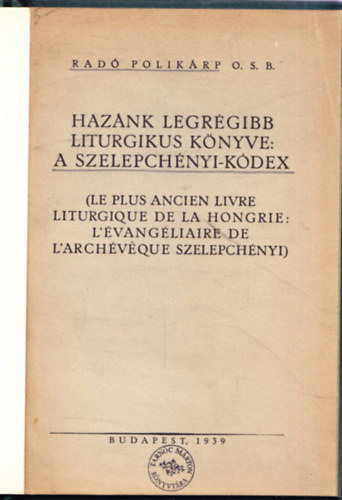 Rad Polikrp - Haznk legrgibb liturgikus knyve: a Szelepchnyi-kdex