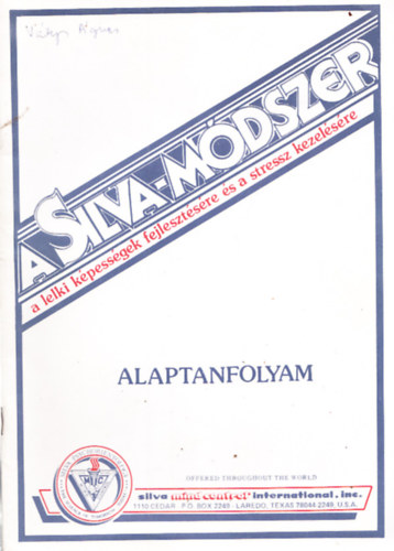 Jose Silva - A Silva-M�dszer - A lelki k�pess�gek fejleszt�s�re �s a stressz kezel�s�re - Alaptanfolyam