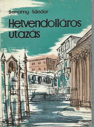 Benamy S�ndor - Hetvendoll�ros utaz�s