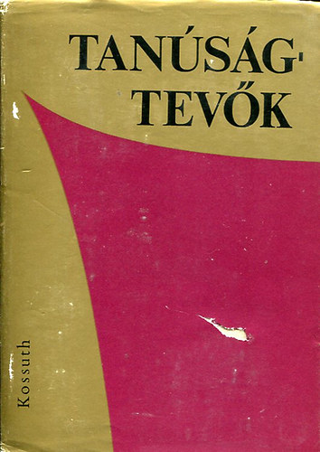 Kossuth Knyvkiad - Tansgtevk-Visszaemlkezsek a mo-i munksmozgalom trtnetbl