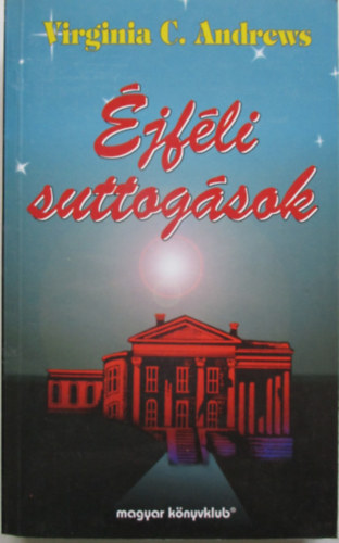 Virginia C. Andrews - �jf�li suttog�sok