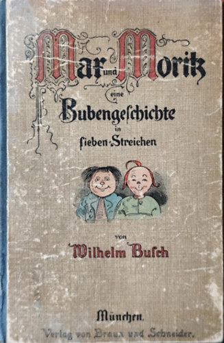 Wilhelm Busch - Mar und Morik eine Bubengeschichte