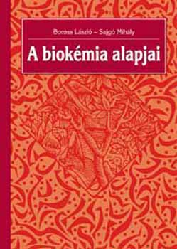 Boross L�szl�; Sajg� Mih�ly - A biok�mia alapjai