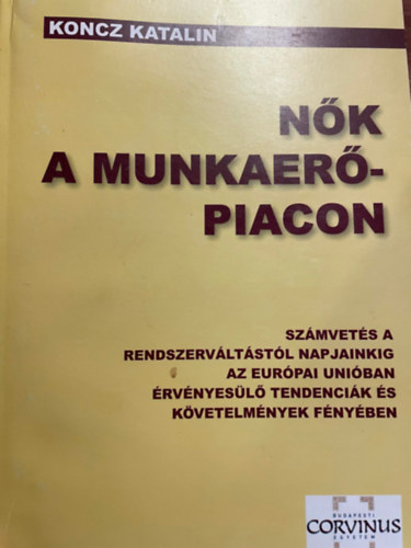 Koncz Katalin - Nk a munkaerpiacon