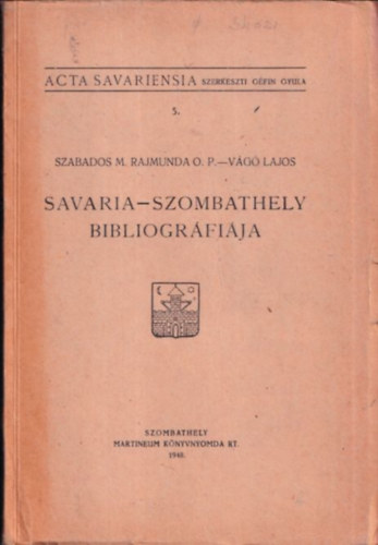 Szabados M.R.-Vg L. - Savaria-Szombathely bibliogrfija