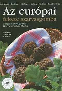 Bratek Zoltán, Chevalier, Gerard Henri Frochot - Az európai fekete szarvasgomba