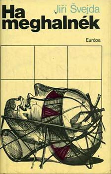Jiri Svejda - Ha meghalnk