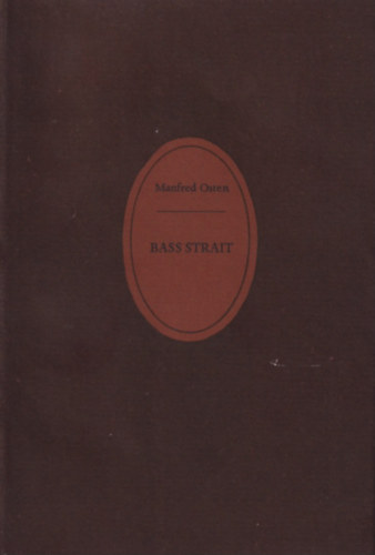 Manfred Osten - Bass Strait - Gedichte des Dankens meinem Vater in Erinnerung