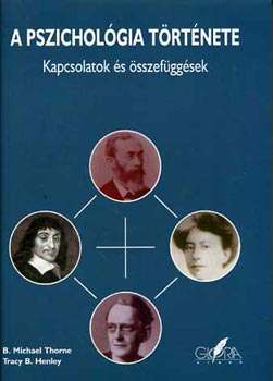 Michael-Henley, Tracy Thorne - A pszicholgia trtnete  (Kapcsolatok s sszefggsek)