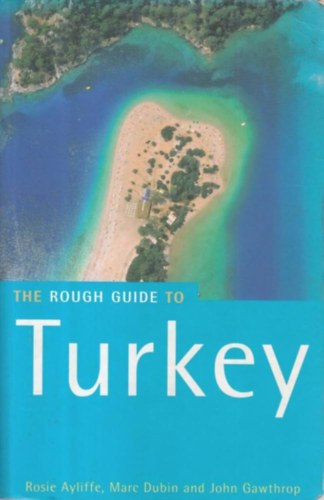 Rosie Ayliffe - The Rough Guide to Turkey