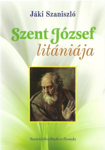 Jáki Szaniszló - Szent József litániája