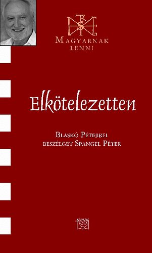 Spangel P�ter - Elk�telezetten