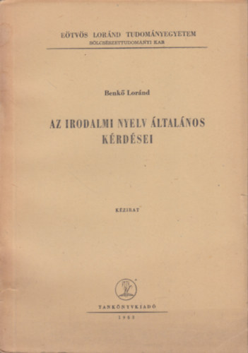 Benk Lrnd - Az irodalmi nyelv ltalnos krdsei