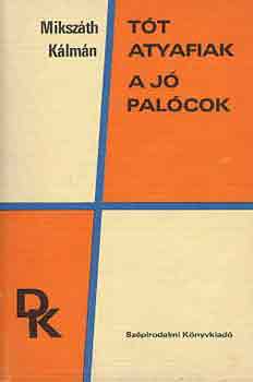 Mikszáth Kálmán - Tót atyafiak - A jó palócok
