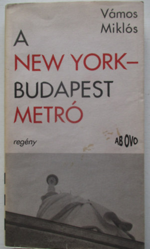 V�mos Mikl�s - A New York-Budapest metr�