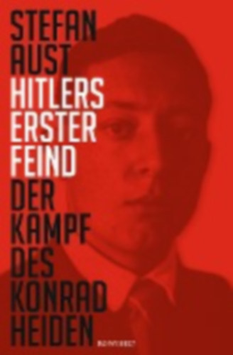 Stefan Aust - Hitlers erster Feind (Hitler els ellensge) NMET NYELVEN