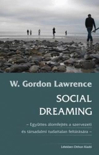 W. Gordon Lawrence - Social dreaming