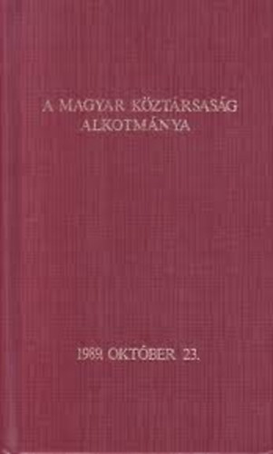 A magyar kztrsasg alkotmnya 1989.10.23