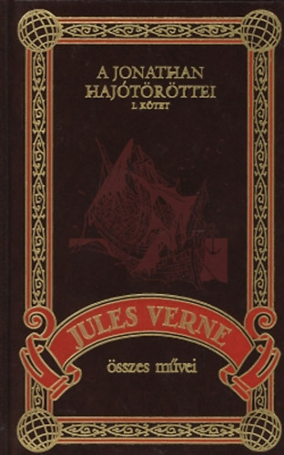 Verne Gyula - A Jonathan hajtrttei I-II. (Jules Verne szes mvei 52-53.)