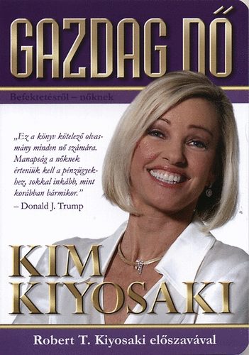 Kim Kiyosaki - Gazdag n