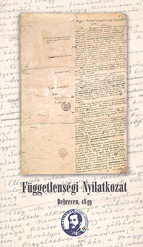 F�ggetlens�gi Nyilatkozat - Debrecen, 1849