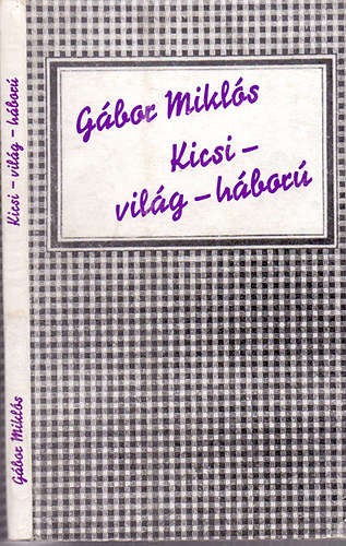 G�bor Mikl�s - Kicsi-vil�g-h�bor� - Napl�, huszon�t �vesen (A szerz� rajzaival)