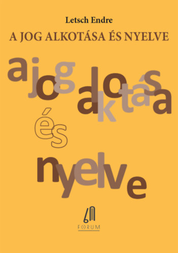 Letsch Endre - A jog alkotsa s nyelve