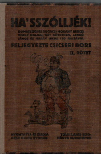 Mokny Berczi - HA' SSZLLJK!... (csak a 2. ktet.) - a m 2 ktetben teljes!