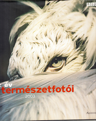 Rosamund Kidman Fox  (fszerk.) - Az v termszetfoti 2003