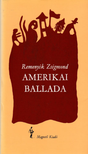 Remenyik Zsigmond - Amerikai ballada