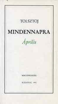 Lev Tolsztoj - Mindennapra: �prilis