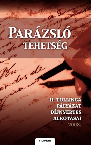 Par�zsl� tehets�g - A II. Tollinga p�ly�zat d�jnyertes alkot�sai 2008.