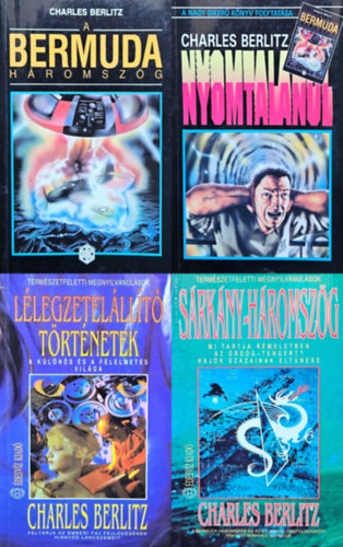 Charles Berlitz - 4 db Charles Berlitz ktet: Llegzetelllt trtnetek - A klns s a flelmetes vilga + Srkny-hromszg - Mi tartja rmletben az rdg-tengert? Hajk szzainak eltnse + A Bermuda-hromszg + Nyomtalanul (A Bermuda